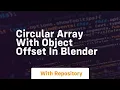 circular array with object offset in blender