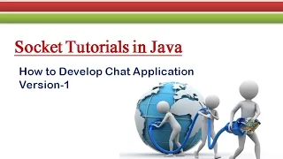 How to Develop a Chat application in Java - Version 1
