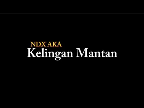 Download MP3 N.D.X AKA Kelingan Mantan