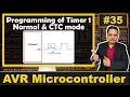 Timer 1 Normal CTC Mode Programming in ATmega32 AVR Microcontroller