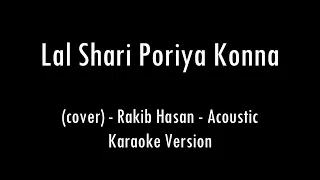 lal shari poriya konna cover rakib hasan acoustic karaoke with lyrics only guitar chords 