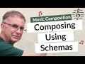 Using Schemas to Compose Music - Music Composition