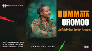 JAAL EEBBISAA SOOLAN RAAGAA UUMMATA OROMOO 