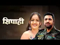 Lagu SIPAHI | Uttar Kumar \u0026 Jiya Singh | Dhakad Chhora | Uttar Kumar New Movie 2025