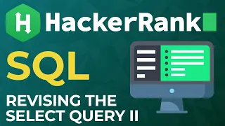 HackerRank SQL Revising the Select Query 2 Full Solution Explained
