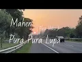 Download Lagu Mahen - Pura Pura Lupa (Official Lyric Video)