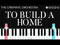 Download Lagu The Cinematic Orchestra - To Build A Home | EASY Piano Tutorial