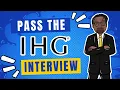 2023 Pass the IHG Interview IHG Interview