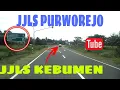 JLS TAMBAKMULYO - JLS KEBUMEN - JLS PURWOREJO DARI GOMBONG