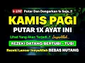 Download Lagu MUSTAJAB❗Dzikir Pagi Hari Kamis Berkah Pembuka Pintu Rezeki Dari Segala Penjuru, Morning Dua