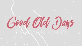 Download Good Old Days by Joakim Karud Official1 MP3