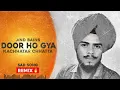 Lagu Jind Bains (Remix) Door Ho Gya | Nachhatar Chhatta | New Punjabi Song | Old Sad Songs 2023