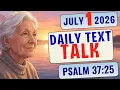 Has God Forgotten You JW Daily Text Talk ANIMATED PSALM 37 25 JULY 1 2026
