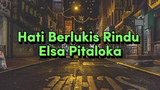Hati Berlukis Rindu - Elsa Pitaloka (Video Lirik)