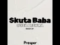 DJ Prosper - Skuta Baba X Sista Bethina Mashup