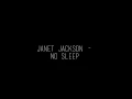 Janet Jackson - No Sleeep {Lyrics}