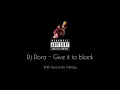 Lagu DJ Dora - Give it to Black (Gazirovka\u0026Timbaland)