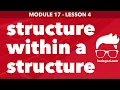 Module 17 - Lesson 4 Structure within a structure theory and an example Learn Programming