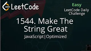 1544 Make The String Great JavaScript Recursion Stack Optimized Solution LeetCode Daily