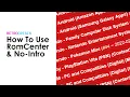 Organize your ROM Library RomCenter No-Intro Guide