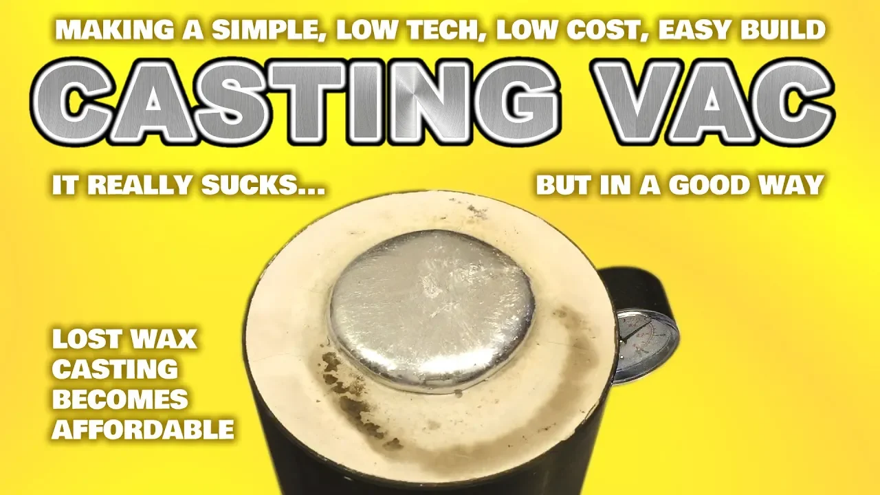 EASY build Vacuum Casting machine system for Lost Wax / PLA Casting - DIY chamber & Pump - by VOGMAN