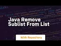 java remove sublist from list