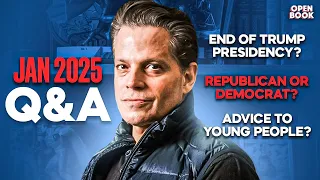 Jan 2025 Q&A - Donald Trump's Presidency, American Oligarchy & Book Recs I Anthony Scaramucci