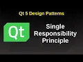 Single Responsibility Principle - Qt 5 Design Patterns