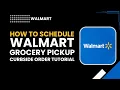 How to Schedule Walmart Grocery Pickup Curbside Order Tutorial