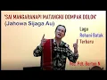 Download Lagu Terbaru Ciptaan Pdt. Berton Nababan : SAI MANGARANAPI MATANGKU DOMPAK DOLOK (JAHOWA SIJAGA AU)