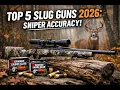 Best Slug Guns 2026 Top 5 Sniper Shotguns for Deer Hunting