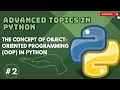 Advanced Topics in Python 2 The Concept of OOP in Python