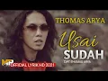 Download Lagu Thomas Arya - Usai Sudah ll Lagu Terbaru Slow rock 2021 ( Liryk)