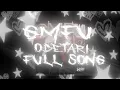 GMFU - Odetari Full song Unreleased