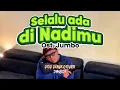 Download Lagu Selalu Ada Di Nadimu OST. JUMBO | Cover by DIM8OY Flag On Track