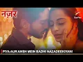 Download Lagu Nazar | नज़र | Piya aur Ansh mein badhi nazadeekiyan!