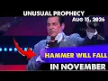 HAMMER WILL FALL IN NOVEMBER VERY UNUSUAL Prophecy - Hankl Kunneman Prophetic Word 26
