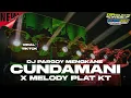 Download Lagu DJ CUNDAMANI X MELODY PLAT KT STYLE MARGOY MENGKANE !!!