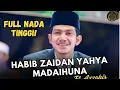 Lagu HABIB ZAIDAN FEAT. AZZAHIR ~ MADAIHUNA, ADDINULANA, ASSUBHUBADA TERBARU 2023