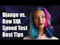 Django QuerySet vs Raw SQL Performance Comparison and Best Practices