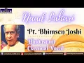 Download Lagu Naad Lahari | Pt. Bhimsen Joshi | Hindustani Classical Music