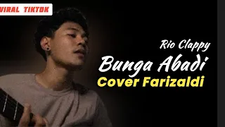 bunga abadi rio clappy cover lirik lagu tersentuh di hati