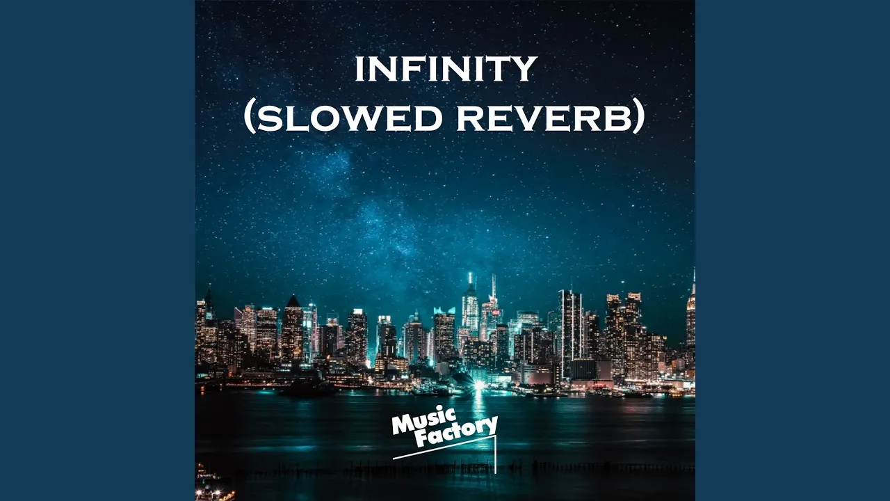 infinity (slowed reverb)