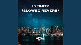 Download infinity (slowed reverb) MP3
