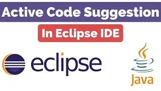 How to Turn on Code Suggestion in Eclipse Java Active autocomplete in eclipse IDE Latest
