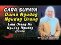 Download Lagu Dunia mah ulah di udag udag | abuya uci turtusi cilongok