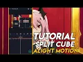 TUTORIAL AMV 3 SPLIT CUBE TRANSITION LIKE AFTER EFFECT ALIGHT MOTION