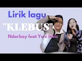 Download Lagu KLEBUS LIRIK LAGU COVER NDARBOY GENK FEAT YENI INKA