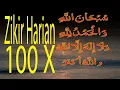 Download Lagu Zikir Harian Subhanallah, Walhamdulilah, Walailahaillallah, Wallahuakbar. 100 X