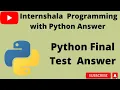 Internshala Final test Answer Programming with Python Final Test Answer Internship Final Test